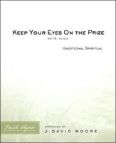 Keep Your Eyes on the Prize SATB choral sheet music cover